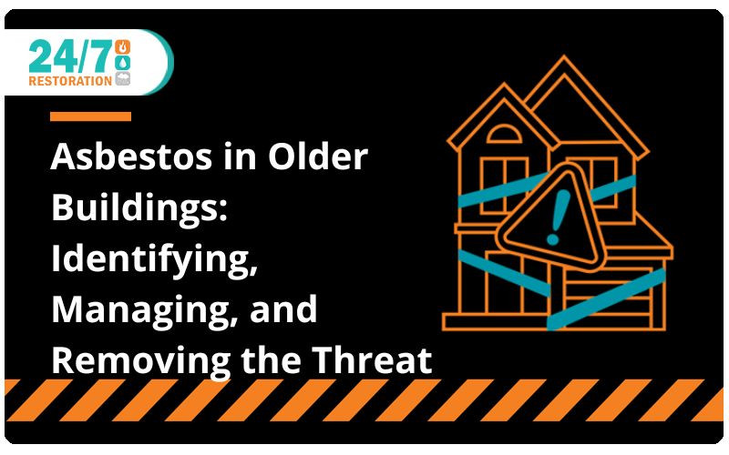 Asbestos in Older Buildings: Identifying, Managing, and Removing the Threat
